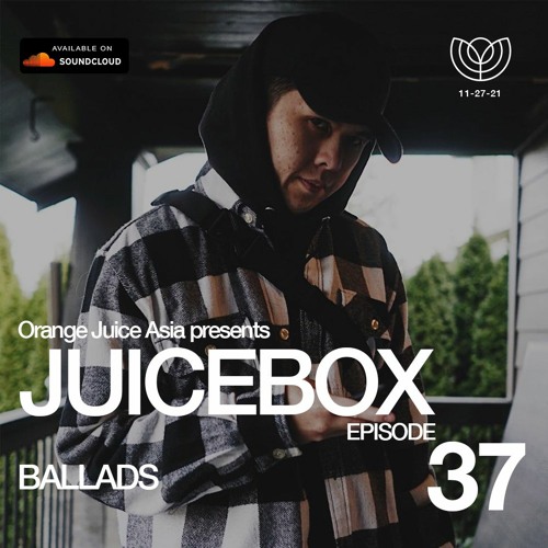 JUICEBOX Episode 37: Ballads