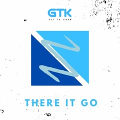 Get To Know - There It Go