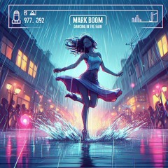 Mark Boom - Dancing in the Rain (Uplifting Mix)