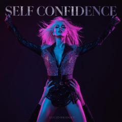 Self Confidence (Lucid's Rebirth Version)