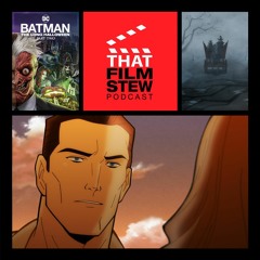 That Film Stew Ep 302 - Batman The Long Halloween, Part Two (Review)