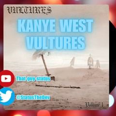$ VULTURES- KANYE WEST & TY DOLLA $IGN (FULL ALBUM) (StatusTheDev)