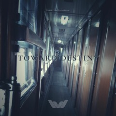 Toward Destiny