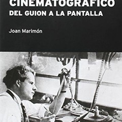 𝙁𝙍𝙀𝙀 PDF 🖍️ El montaje cinematográfico: Del guion a la pantalla by  Joan Marimón