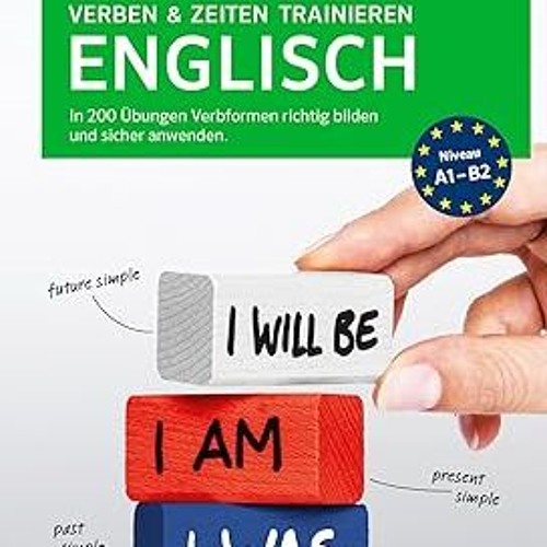 ~[^EPUB] PONS Verben und Zeiten trainieren Englisch: In 200 Übungen Verbformen richtig bilden u