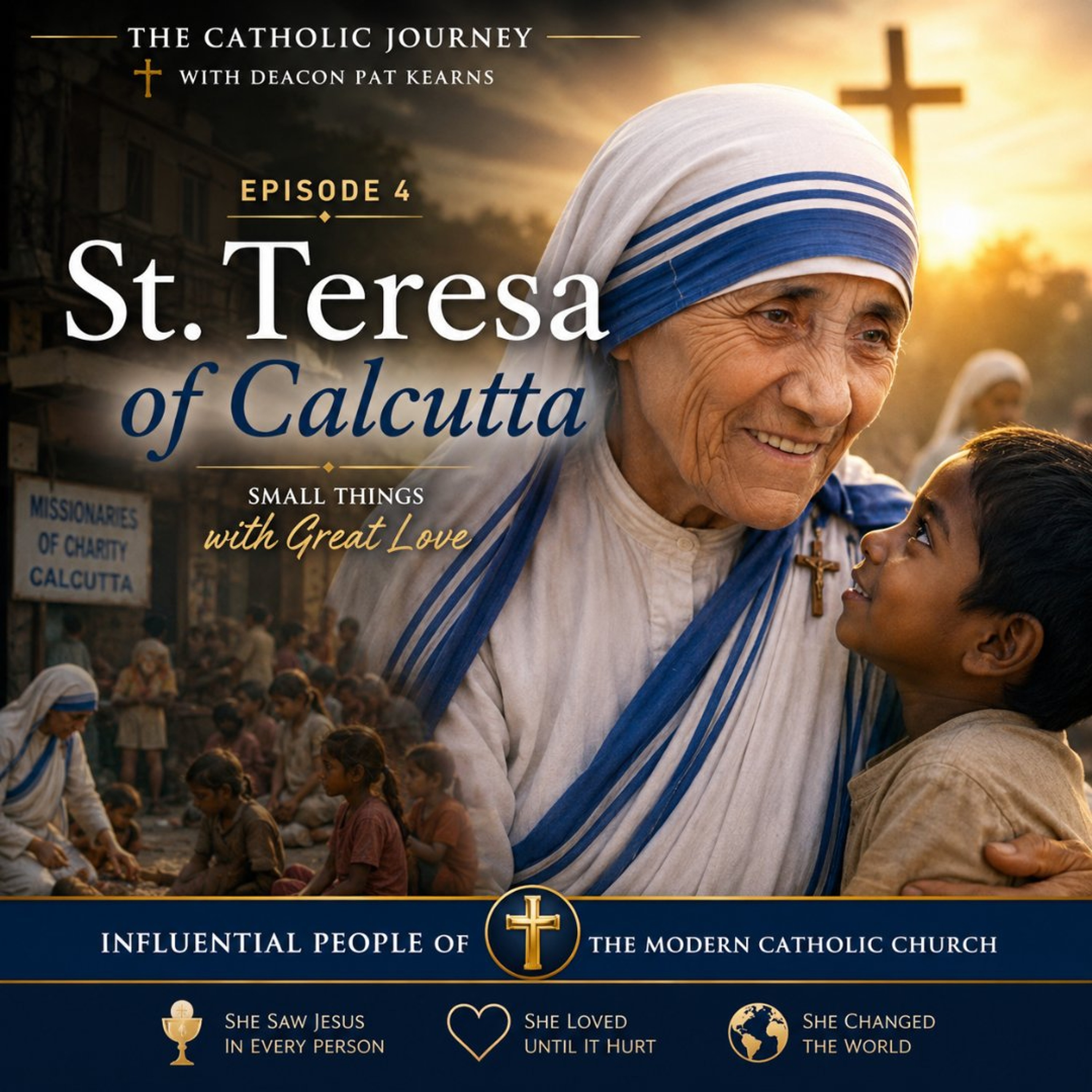 Mother Teresa of Calcutta - Small Things with Great Love
