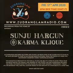 ZudRangLam Radio 003/2 : Sunju Hargun (Karma klique)[17.04.20] part2