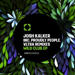 Josh Kalker - Wild Club (VLTRA Remix)