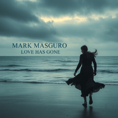 Love Has Gone