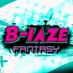 B-laze - Fantasy 2011