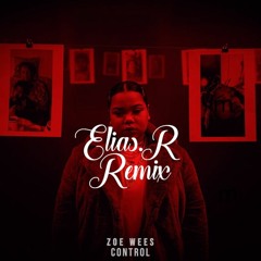 Zoe Wees - Control(Elias.R Remix)