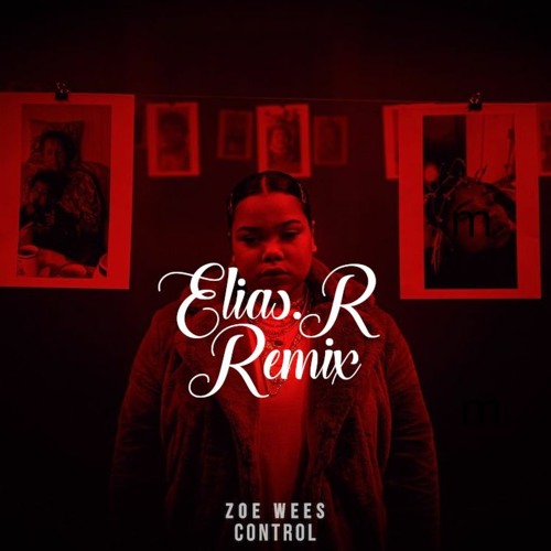 Zoe Wees - Control(Elias.R Remix)
