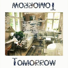 Tomorrow ft. BK Gonzo