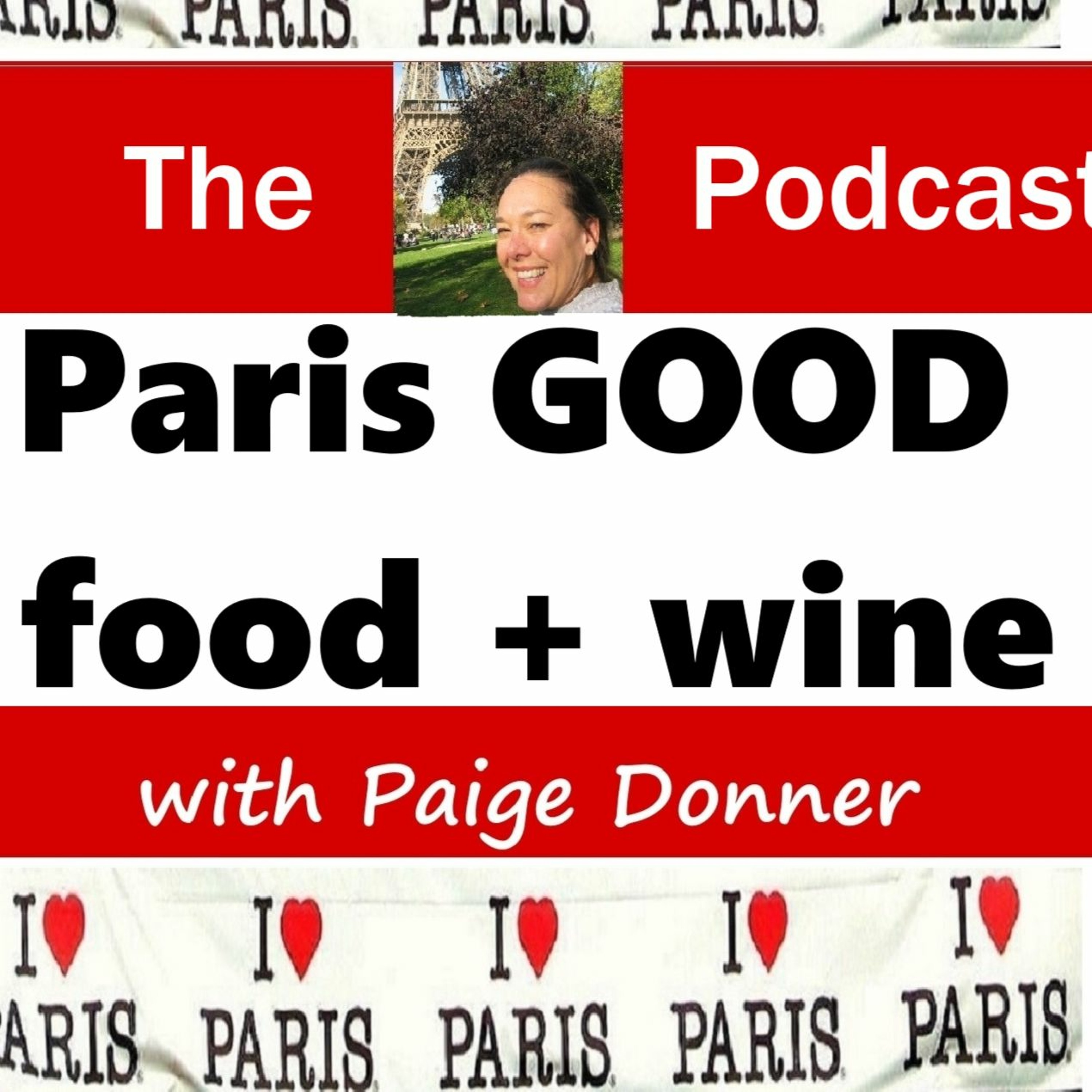 Paris GOOD food + wine  Paris\' premier food+wine podcast. It\'s the first ever English language radio show/podcast about the city\'s food and wine scene broadcast from and produced in Paris, France. Hosted by Paige Donner