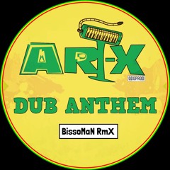 Art - X - Dub Anthem (BissoMaN RmX) [FREE DOWNLOAD.wav]