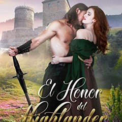 GET KINDLE 💗 El Honor del Highlander (Spanish Edition) by  Jane Mackenna &  Leydy Ga