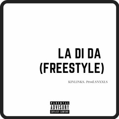 La Di Da (FREESTYLE) [Prod. SNXXLS]