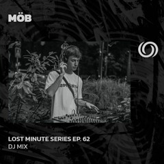 MÖB | Lost Minute Radio Show EP. 62 | 04/04/2024