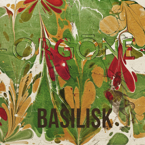 Stream Basilisk by Orgone | Listen online for free on SoundCloud