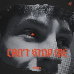 CAN'T STOP ME [FREE DL]