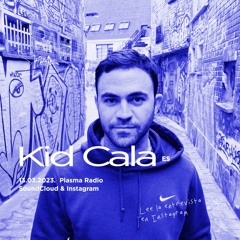 EP39 🌸 Kid Cala x Plasma Radio
