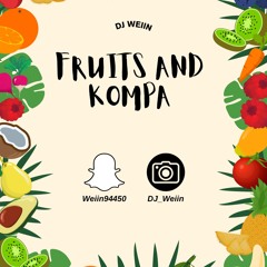 Fruits And Kompa