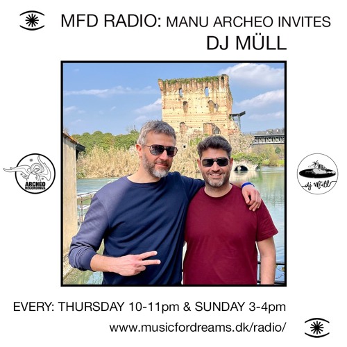 DJ Müll x Archeo MFD Radio - Special 'Spirito Balearico' Mix (DK - 06.06.2024)