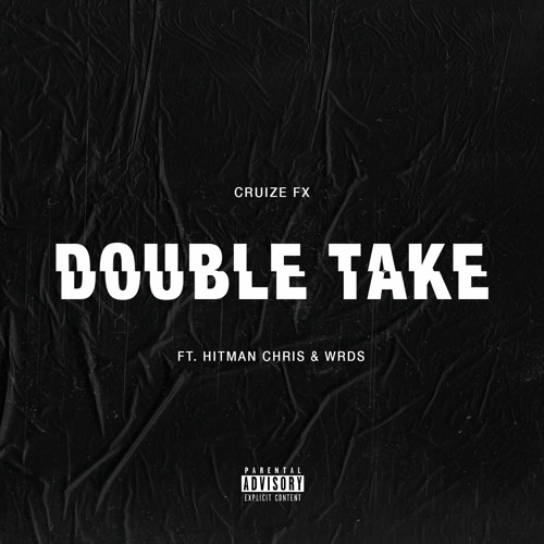 Double Take (feat. Hitman Chris & WRDS)
