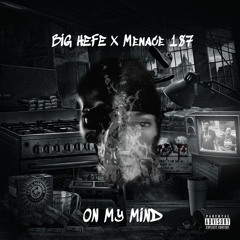 OnMyMind Ft. MENACE 187