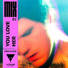 Kitsuné Musique Mixed by YOU LOVE HER