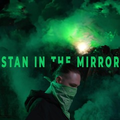 Stan in the Mirror