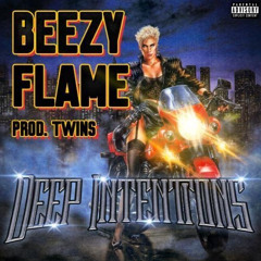 BEEZY FLAME - DEEP INTENTIONS