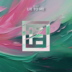 Seku - Lie To Me