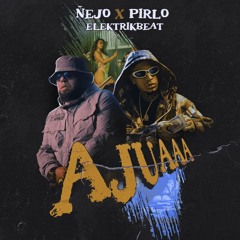 Ñejo, Pirlo - AJUAAA