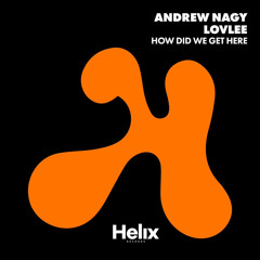 Andrew Nagy & Lovlee - How Did We Get Here