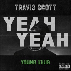 Travis Scott - Yeah Yeah Ft. Young Thug  INSTRUMENTAL