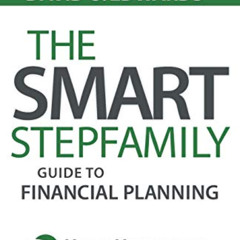 Read EPUB 📂 The Smart Stepfamily Guide to Financial Planning: Money Management Befor