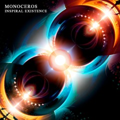 Monoceros - Inspiral Existence (Original Mix)