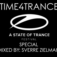Time4Trance 307 - Part 1 (Mixed By Sverre Zielman) [A State Of Trance Festival Special]