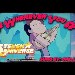 Be Wherever You Are { Cover by Chilla}