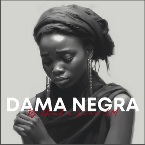 Stream Dj Chad x Lina CM- Dama Negra (Kizomba Zouk) by DJ CHAD KIZOMBA  SEMBA | Listen online for free on SoundCloud