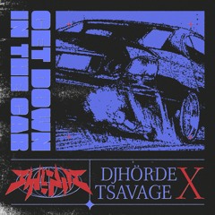 TSAVAGE x DJ HÖRDE - GET DOWN IN THE CAR