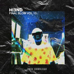 Hi3ND Final Blow Pack Vol.13 (Mashup/Edit) [FREE DOWNLOAD]