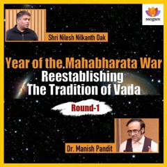 Year Of The Mahabharata War: Reestablishing The Tradition of 'Vada' - 1 | Nilesh Oak | Manish Pandit