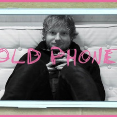 Ed Sheeran - Old Phone