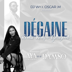 Dégaine - Aya NAKAMURA. ft Damso (Remix Kompa Gouyad 2022) Dj W+ x Oscar M