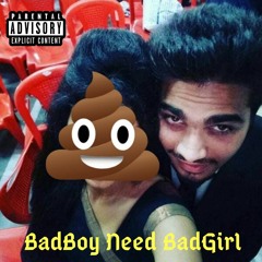 BadBoy Need BadGirl - Aloksingh