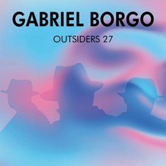 Outsiders vol. 27 mixed by Gabriel Borgo [quantumRadio]