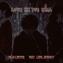 Love Me For Real (feat. LEFIK & Jeomarcx)