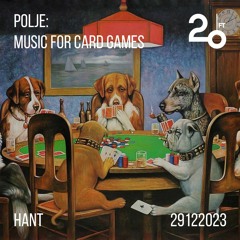 Polje: Music for Card Games @ 20ft Radio - 29/12/2023